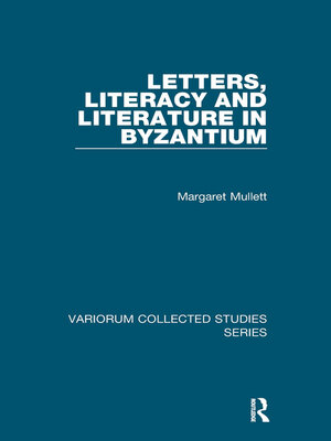 cover image of Letters, Literacy and Literature in Byzantium